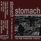 Stomach - To The Positive Youth