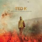 Blanck Mass - Ted K (Original Motion Picture Score)