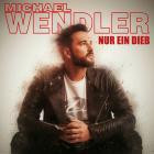 Michael Wendler - Nur ein Dieb