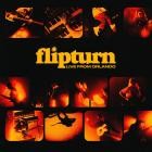 Flipturn - Live From Orlando
