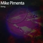 Mike Pimenta - Living