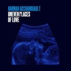 Hannah Archambault - Uneven Places of Love