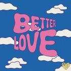 Colours in the Street - Better Love