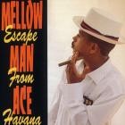 Mellow Man Ace-Escape From Havana-16BIT-WEB-FLAC-1989-SHHHHHH