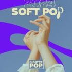 Soft Pop 2024 by Digster Pop