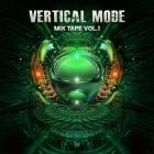 Vertical Mode - Mix Tape Vol 1