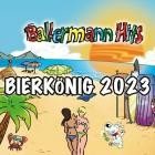 Bierkönig 2023 Ballermann Hits
