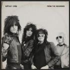Motley Crue - - From The Beginning  