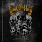 Wail - The Call is Wail (Only Death is Real and Hell is True)