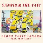 Yannis & The Yaw feat  Tony Allen - Lagos Paris London