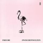 Freude - Zwischenwelten