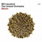 Bill Laurance and The Untold Orchestra - Bloom