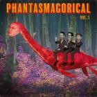 Jukebox The Ghost - - Phantasmagorical Vol 1  
