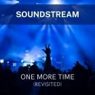 Soundstream - One More Time (Revisited)