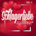 Schlagerliebe, Vol.3 - Die Größten Love Songs von damals bis heute!