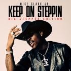 Mike Clark Jr-Keep On Steppin-Big Stepper Edition-WEBUVU