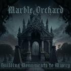 Marble Orchard - Building Monuments to Misery