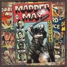 MADDER MAX - - SURVIVES  