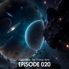 Episode 020 Let's Keep the Trance Alive