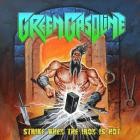 Green Gasoline - Strike When The Iron Is Hot