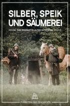 Silber, Speik und Säumerei