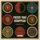 Tom Coult - Pieces That Disappear