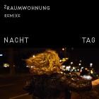 2raumwohnung - Nacht und Tag (Remixe)