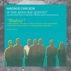 Magnus Carlson & The Moon Ray Quintet - Shadows
