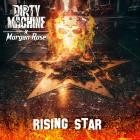 Dirty Machine - Rising Star feat Morgan Rose