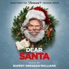 Rupert Gregson-Williams - Dear Santa (Music from the Paramount+ Original Movie