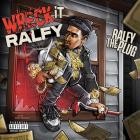 Ralfy The Plug - WRECK IT RALFY