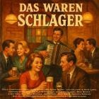 Das Waren Schlager (Der Grosse Musikbox Knaller von der 50's)