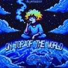 Wasted - On Top Of The World