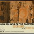 Chris Richards and the Subtractions - Sad Sounds of the Summer