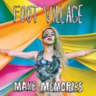 Foot Village - Make Memories