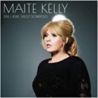 Maite Kelly - Liebe Lohnt Sich