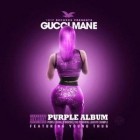 Gucci Mane And Young Thug - The Purple Album