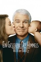 Vater der Braut 2 - Ein Geschenk des Himmels