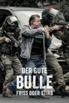 Der gute Bulle - Friss oder stirb