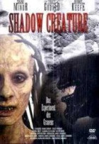 Shadow Cretaure - Das Experiment des Grauens