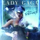 Lady Gaga - Lovegame (The Remixes)