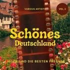 Schönes Deutschland (Lieder Sind Die Besten Freunde) Vol.2