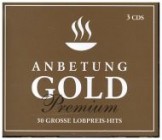 Anbetung Gold Premium (50 Grosse Lobpreis-Hits)