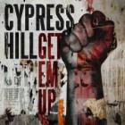 Cypress Hill - Get 'em Up