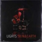 Lights - Skin And Earth Acoustic