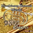 Brass Energy - Die Schoensten Blasmusik Maersche