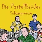 Die Pastellbrueder - Schamgrenze