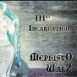 Mephisto Walz - IIIrd Incarnation