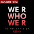 Kesha - We R Who We R