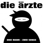 Die Aerzte - Drei Mann - Zwei Songs